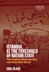 eBook, Istanbul at the Threshold of Nation State : Allied Occupation, National Resistance, and Political Conflict, 1918-1923, Berghahn Books