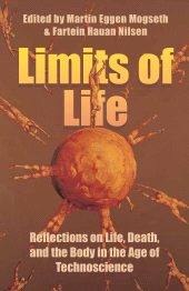 E-book, Limits of Life : Reflections on Life, Death, and the Body in the Age of Technoscience, Berghahn Books