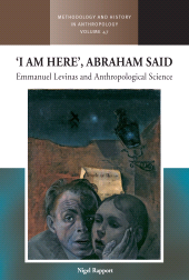 E-book, I am Here', Abraham Said : Emmanuel Levinas and Anthropological Science, Berghahn Books