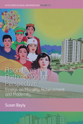 E-book, Asian Lives in Anthropological Perspective : Essays on Morality, Achievement and Modernity, Berghahn Books