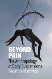 E-book, Beyond Pain : The Anthropology of Body Suspensions, Berghahn Books