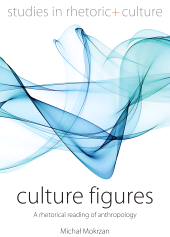 E-book, Culture Figures : A Rhetorical Reading of Anthropology, Berghahn Books