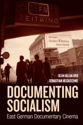 E-book, Documenting Socialism : East German Documentary Cinema, Berghahn Books