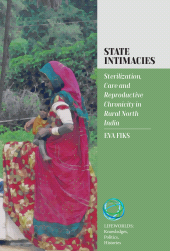 E-book, State Intimacies : Sterilization, Care and Reproductive Chronicity in Rural North India, Berghahn Books