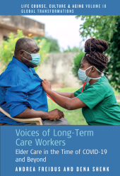 E-book, Voices of Long-Term Care Workers : Elder Care in the Time of COVID-19 and Beyond, Freidus, Andrea, Berghahn Books