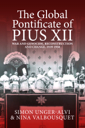 E-book, The Global Pontificate of Pius XII : War and Genocide, Reconstruction and Change, 1939-1958, Berghahn Books