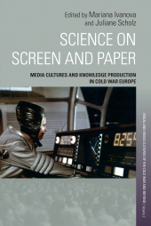 eBook, Science on Screen and Paper : Media Cultures and Knowledge Production in Cold War Europe, Berghahn Books