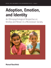 E-book, Adoption, Emotion, and Identity : An Ethnopsychological Perspective on Kinship and Person in a Micronesian Society, Berghahn Books