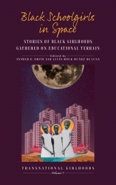 E-book, Black Schoolgirls in Space : Stories of Black Girlhoods Gathered on Educational Terrain, Berghahn Books