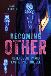 E-book, Becoming Other : Heterogeneity and Plasticity of the Self, Berghahn Books