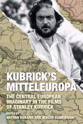E-book, Kubrick's Mitteleuropa : The Central European Imaginary in the Films of Stanley Kubrick, Berghahn Books