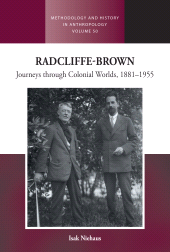 m, Radcliffe-Brown : Journeys Through Colonial Worlds, 1881-1955, Berghahn Books