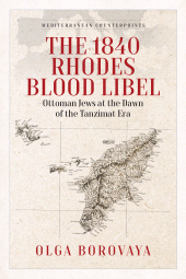 m, The 1840 Rhodes Blood Libel : Ottoman Jews at the Dawn of the Tanzimat Era, Berghahn Books
