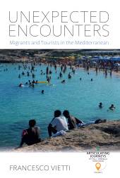 E-book, Unexpected Encounters : Migrants and Tourists in the Mediterranean, Berghahn Books