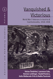 E-book, Vanquished and Victorious : World War One Veterans in Austria and Czechoslovakia, 1918-1938, Berghahn Books
