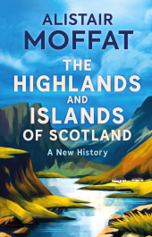 E-book, The Highlands and Islands of Scotland : A New History, Birlinn