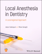 E-book, Local Anesthesia in Dentistry : A Locoregional Approach, Calatayud, Jesús, Blackwell