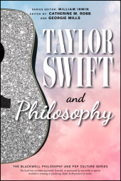 E-book, Taylor Swift and Philosophy : Essays from the Tortured Philosophers Department, Blackwell
