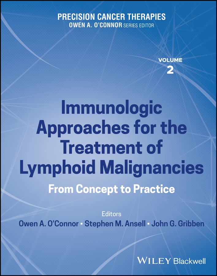 E-book, Precision Cancer Therapies, Immunologic Approaches for the Treatment of Lymphoid Malignancies : From Concept to Practice, Blackwell