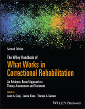 eBook, The Wiley Handbook of What Works in Correctional Rehabilitation : An Evidence-Based Approach to Theory, Assessment and Treatment, Blackwell