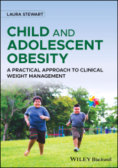E-book, Child and Adolescent Obesity : A Practical Approach to Clinical Weight Management, Blackwell