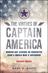 eBook, The Virtues of Captain America : Modern-Day Lessons on Character from a World War II Superhero, Blackwell