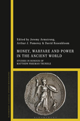 E-book, Money, Warfare and Power in the Ancient World, Bloomsbury Publishing