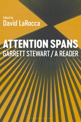 E-book, Attention Spans : Garrett Stewart, a Reader, Stewart, Garrett, Bloomsbury Publishing