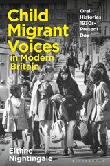 eBook, Child Migrant Voices in Modern Britain : Oral Histories 1930s-Present Day, Bloomsbury Publishing