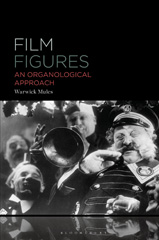 E-book, Film Figures : An Organological Approach, Mules, Warwick, Bloomsbury Publishing