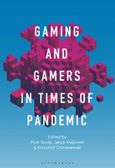 eBook, Gaming and Gamers in Times of Pandemic, Bloomsbury Publishing