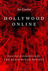 eBook, Hollywood Online : Internet Movie Marketing Before and After The Blair Witch Project, Bloomsbury Publishing