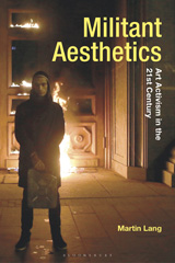 E-book, Militant Aesthetics : Art Activism in the 21st Century, Lang, Martin, Bloomsbury Publishing