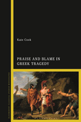 eBook, Praise and Blame in Greek Tragedy, Bloomsbury Publishing