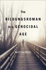 E-book, The Bildungsroman in a Genocidal Age, Curthoys, Ned., Bloomsbury Publishing