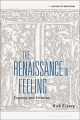 eBook, The Renaissance of Feeling : Erasmus and Emotion, Bloomsbury Publishing
