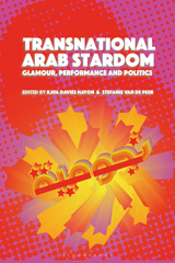 eBook, Transnational Arab Stardom : Glamour, Performance and Politics, Bloomsbury Publishing