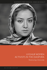 eBook, Uyghur Women Activists in the Diaspora : Restorying a Genocide, Bloomsbury Publishing