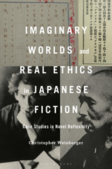 eBook, Imaginary Worlds and Real Ethics in Japanese Fiction : Case Studies in Novel Reflexivity, Weinberger, Christopher, Bloomsbury Publishing