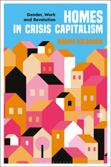 eBook, Homes in Crisis Capitalism : Gender, Work and Revolution, Holborow, Marnie, Bloomsbury Publishing