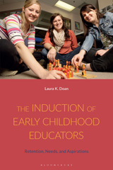 eBook, The Induction of Early Childhood Educators : Retention, Needs, and Aspirations, Bloomsbury Publishing