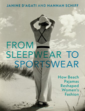 eBook, From Sleepwear to Sportswear : How Beach Pajamas Reshaped Women's Fashion, Bloomsbury Publishing
