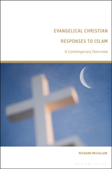 eBook, Evangelical Christian Responses to Islam : A Contemporary Overview, McCallum, Richard, Bloomsbury Publishing