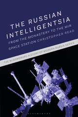 eBook, The Russian Intelligentsia : From the Monastery to the Mir Space Station, Bloomsbury Publishing