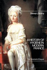 eBook, A History of Hygiene in Modern France : The Threshold of Disgust, Bloomsbury Publishing