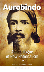 eBook, Aurobindo : An Ideologue of New Nationalism, Bloomsbury Publishing