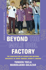 E-book, Beyond the Male Idol Factory : The Construction of Gender and National Ideologies in Japan through Johnny's Jimusho, Bloomsbury Publishing