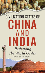 eBook, Civilization-States of China and India : Reshaping the World Order, Bloomsbury Publishing