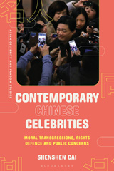 eBook, Contemporary Chinese Celebrities : Moral Transgressions, Rights Defence and Public Concerns, Bloomsbury Publishing