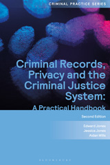 eBook, Criminal Records, Privacy and the Criminal Justice System : A Practical Handbook, Jones, Jessica, Bloomsbury Publishing